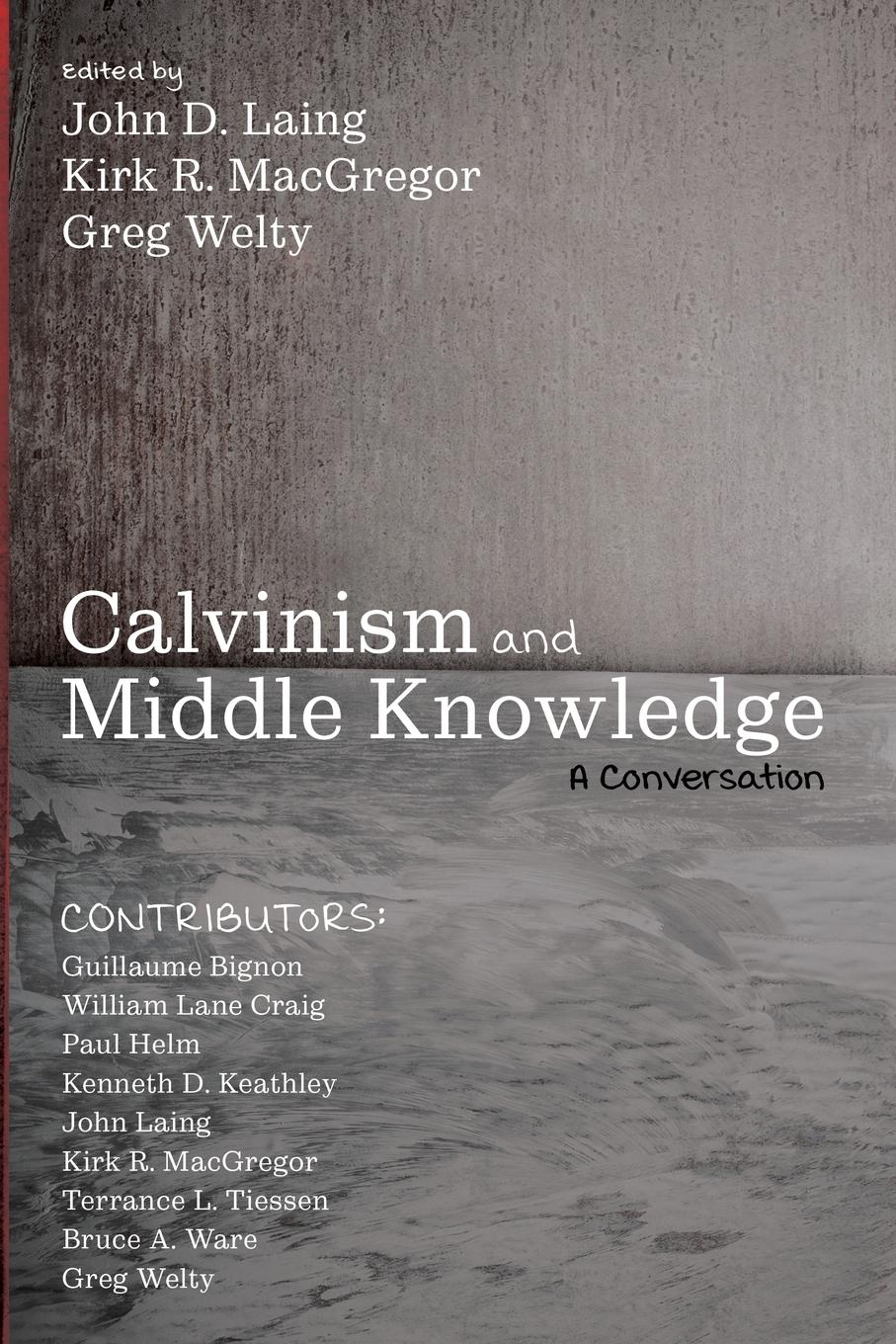 Cover: 9781532645730 | Calvinism and Middle Knowledge | John D. Laing (u. a.) | Taschenbuch