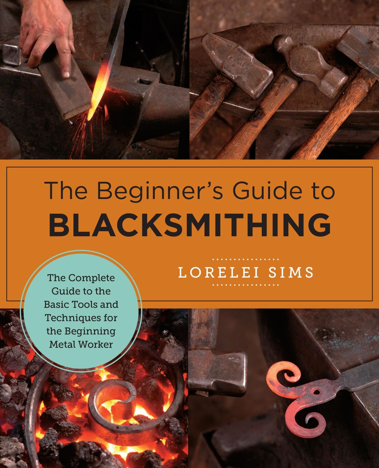 Cover: 9780760379653 | The Beginner's Guide to Blacksmithing | Lorelei Sims | Taschenbuch