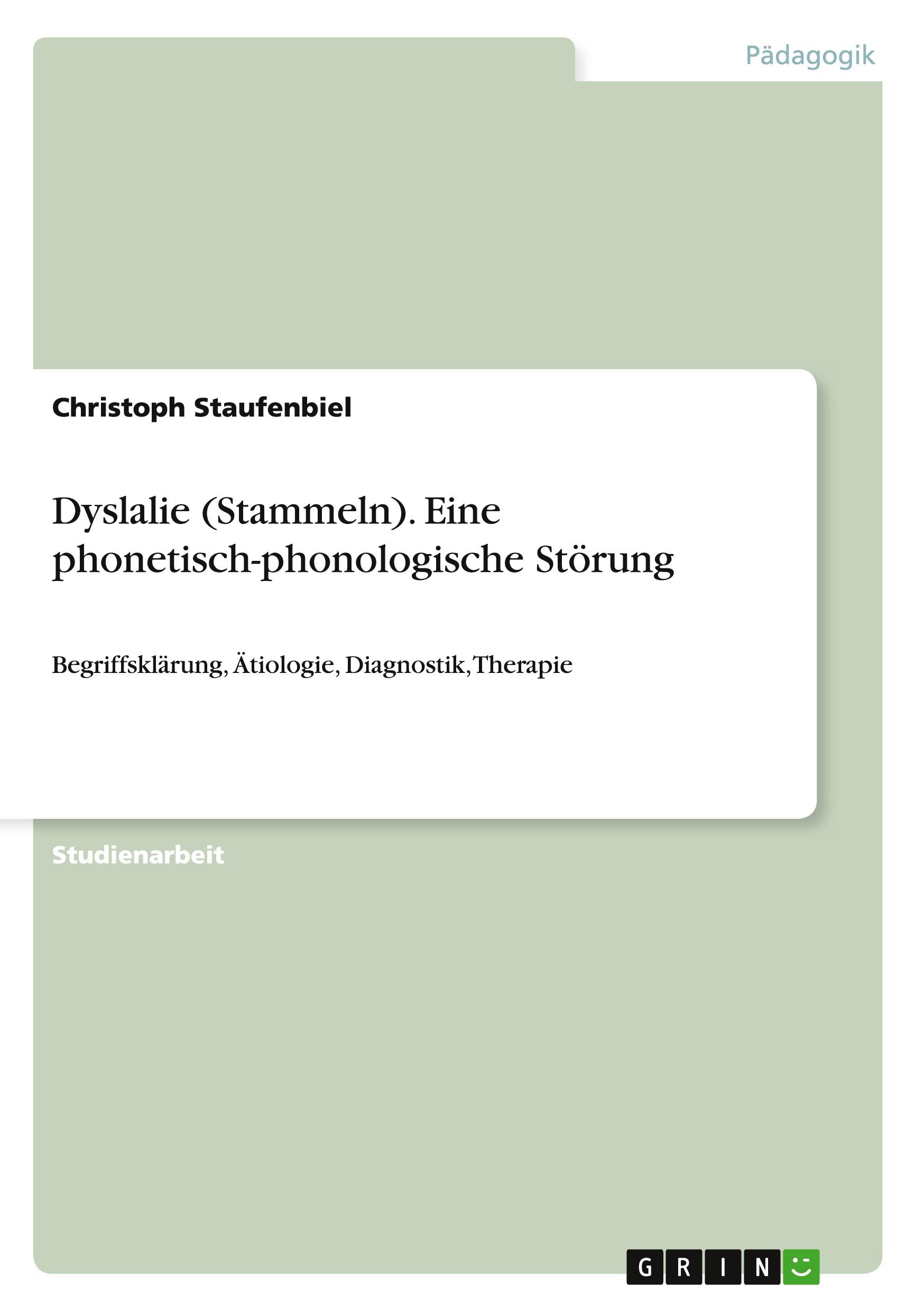 Cover: 9783656707486 | Dyslalie (Stammeln). Eine phonetisch-phonologische Störung | Buch