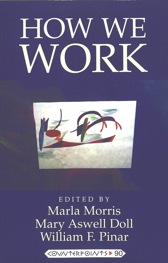 Cover: 9780820441023 | How We Work | Shirley R. Steinberg (u. a.) | Taschenbuch | Englisch