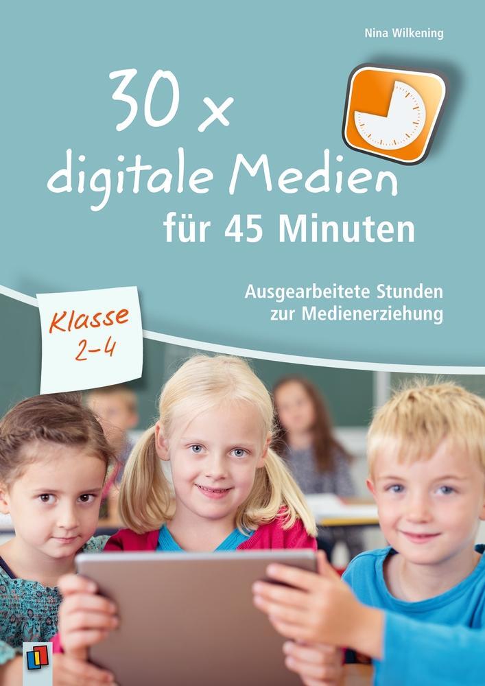 Cover: 9783834636805 | 30 x digitale Medien für 45 Minuten - Klasse 2-4 | Nina Wilkening