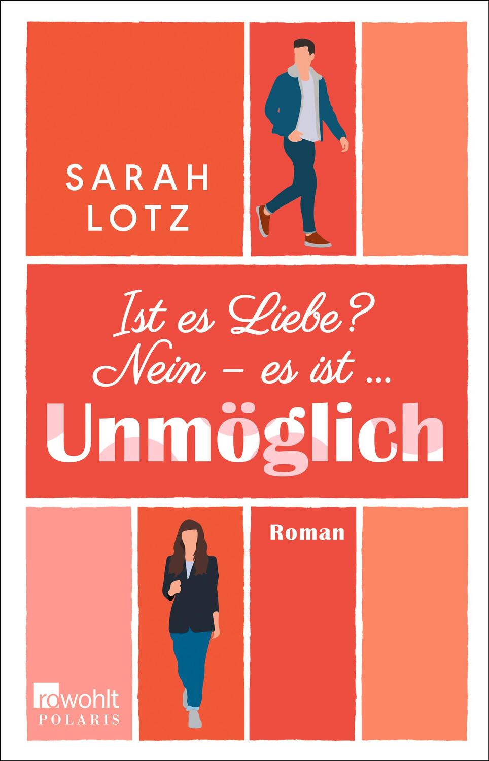 Cover: 9783499006944 | Ist es Liebe? Nein - es ist .... Unmöglich | Sarah Lotz | Taschenbuch