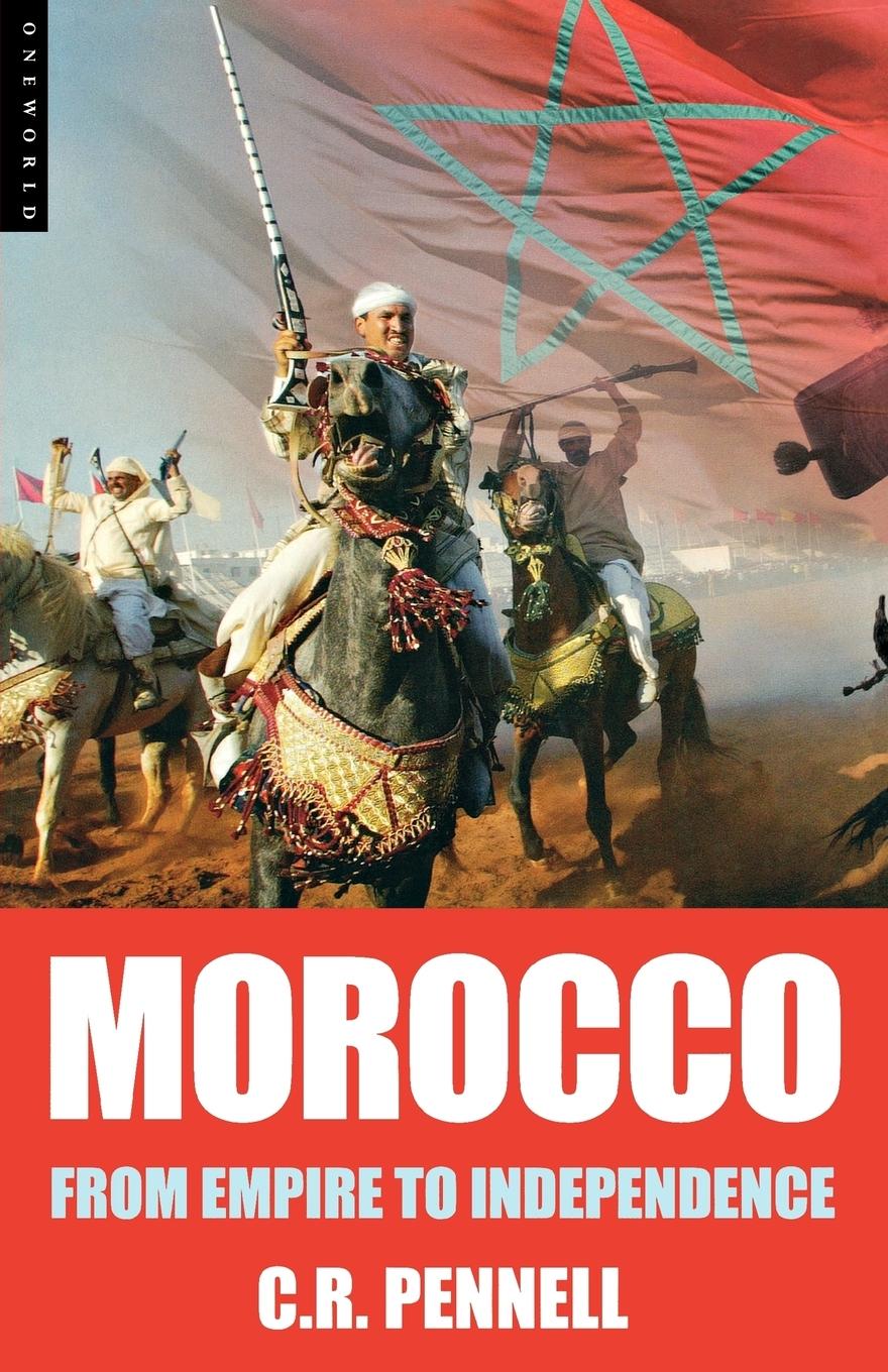 Cover: 9781851686346 | Morocco | From Empire to Independence | C. R. Pennell | Taschenbuch