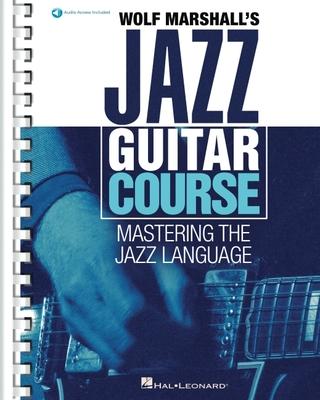 Cover: 888680943110 | Wolf Marshall's Jazz Guitar Course: Mastering the Jazz Language -...