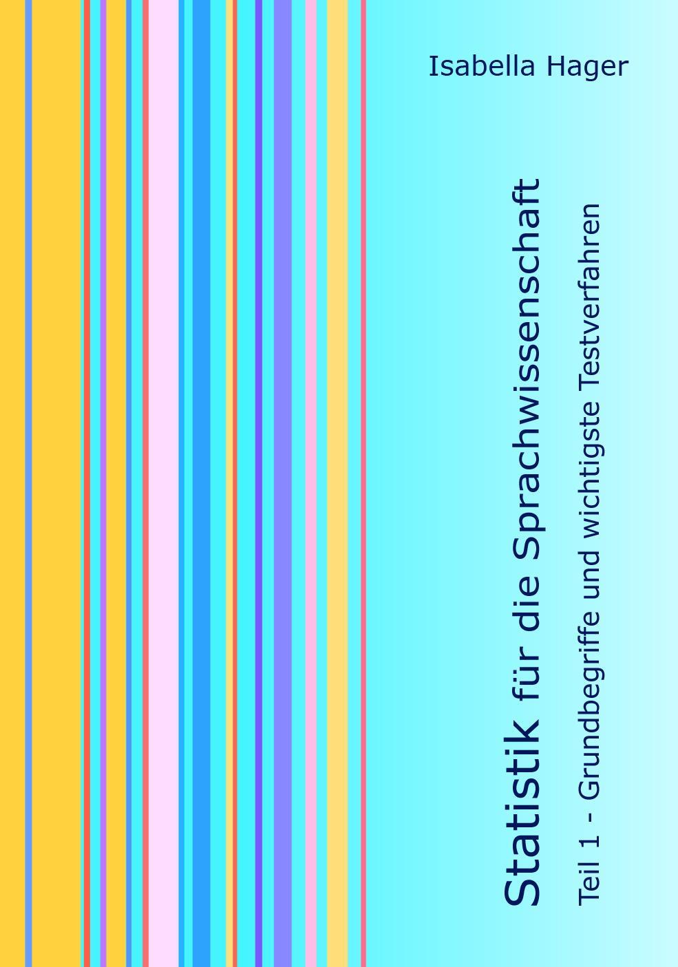 Cover: 9783991254447 | Statistik für die Sprachwissenschaft | Isabella Hager | Taschenbuch