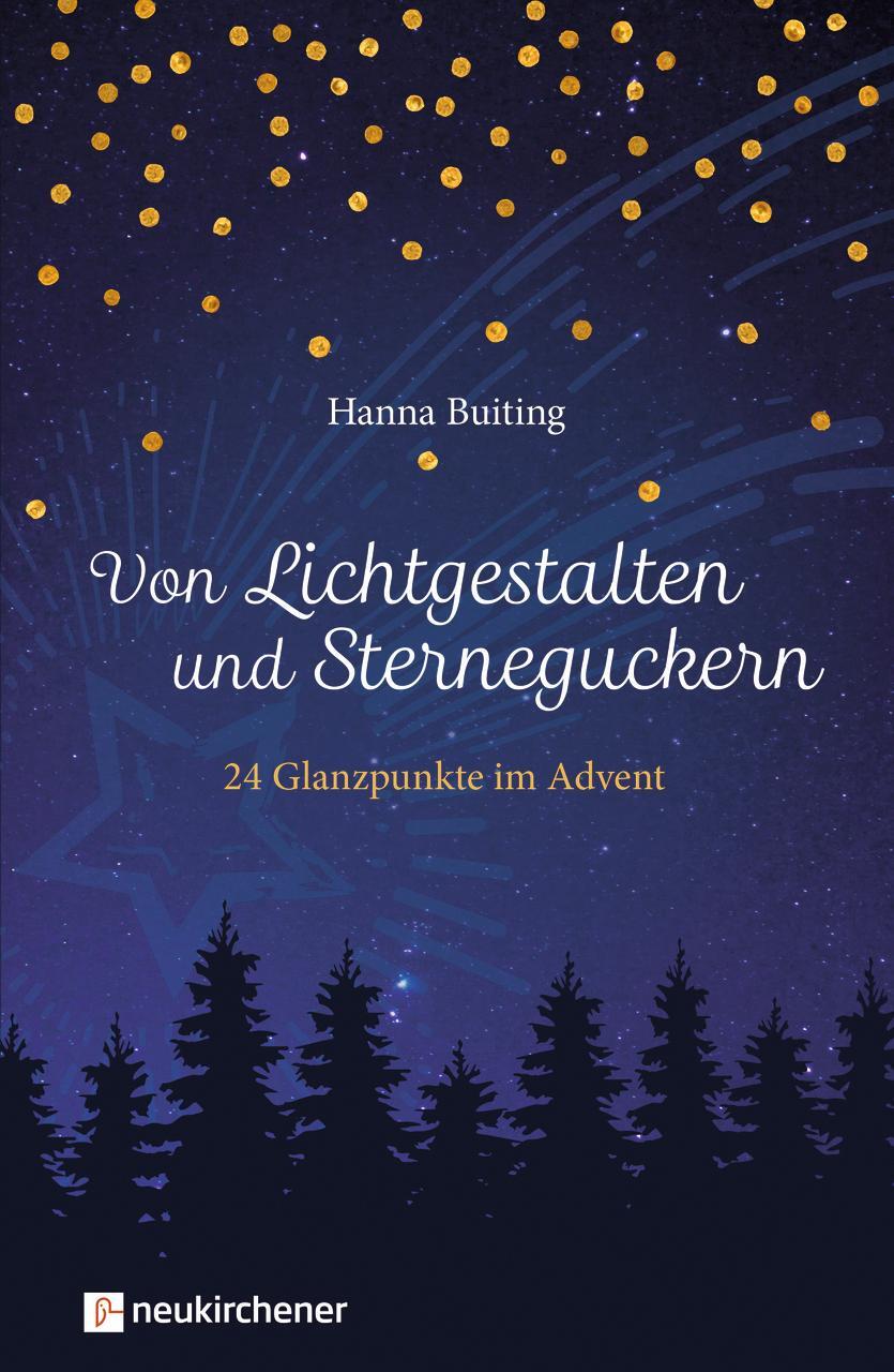 Cover: 9783761564585 | Von Lichtgestalten und Sterneguckern | 24 Glanzpunkte im Advent | Buch