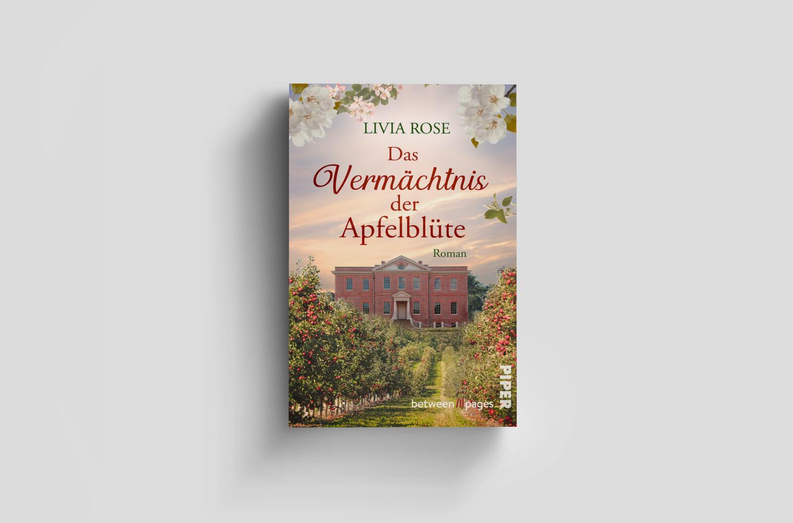 Bild: 9783492508391 | Das Vermächtnis der Apfelblüte | Livia Rose | Taschenbuch | 316 S.