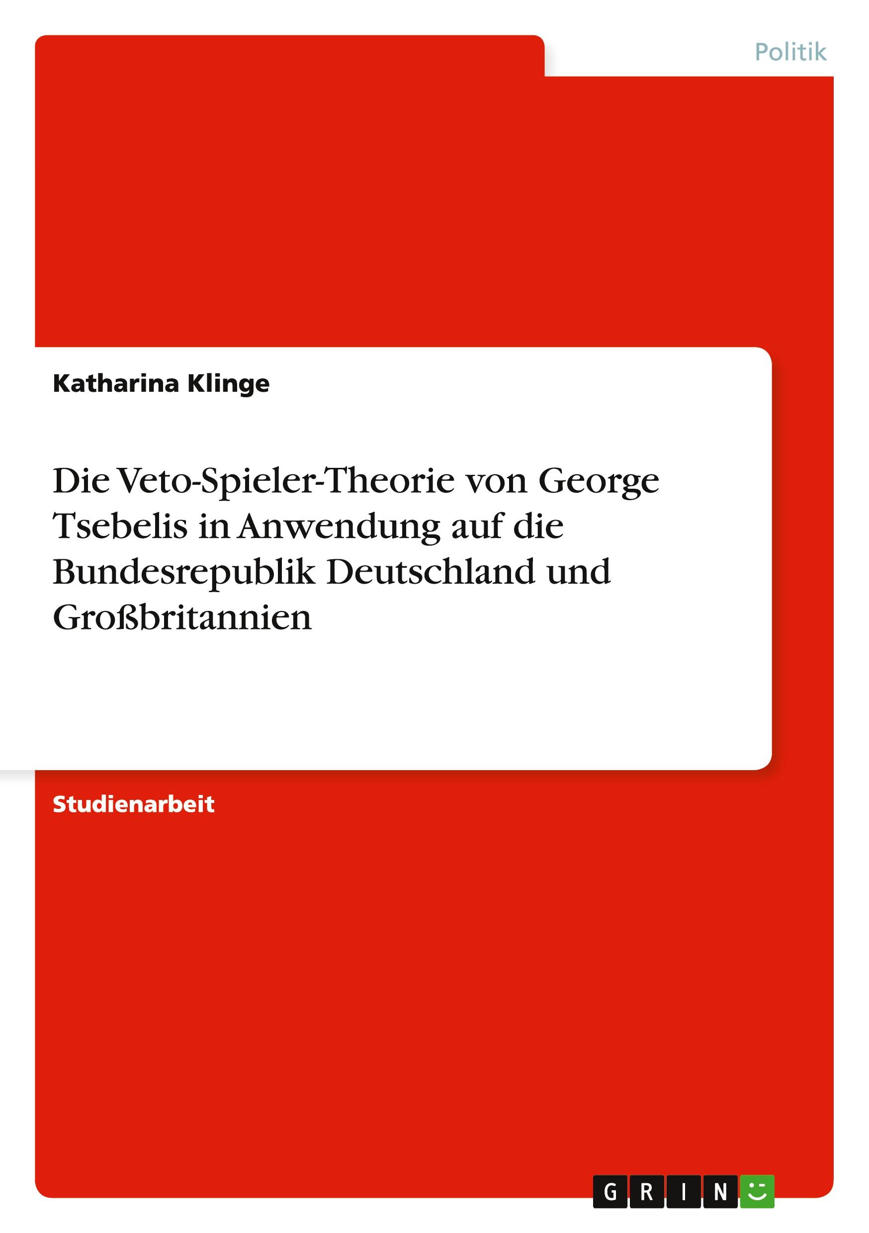 Cover: 9783640475407 | Die Veto-Spieler-Theorie von George Tsebelis in Anwendung auf die...