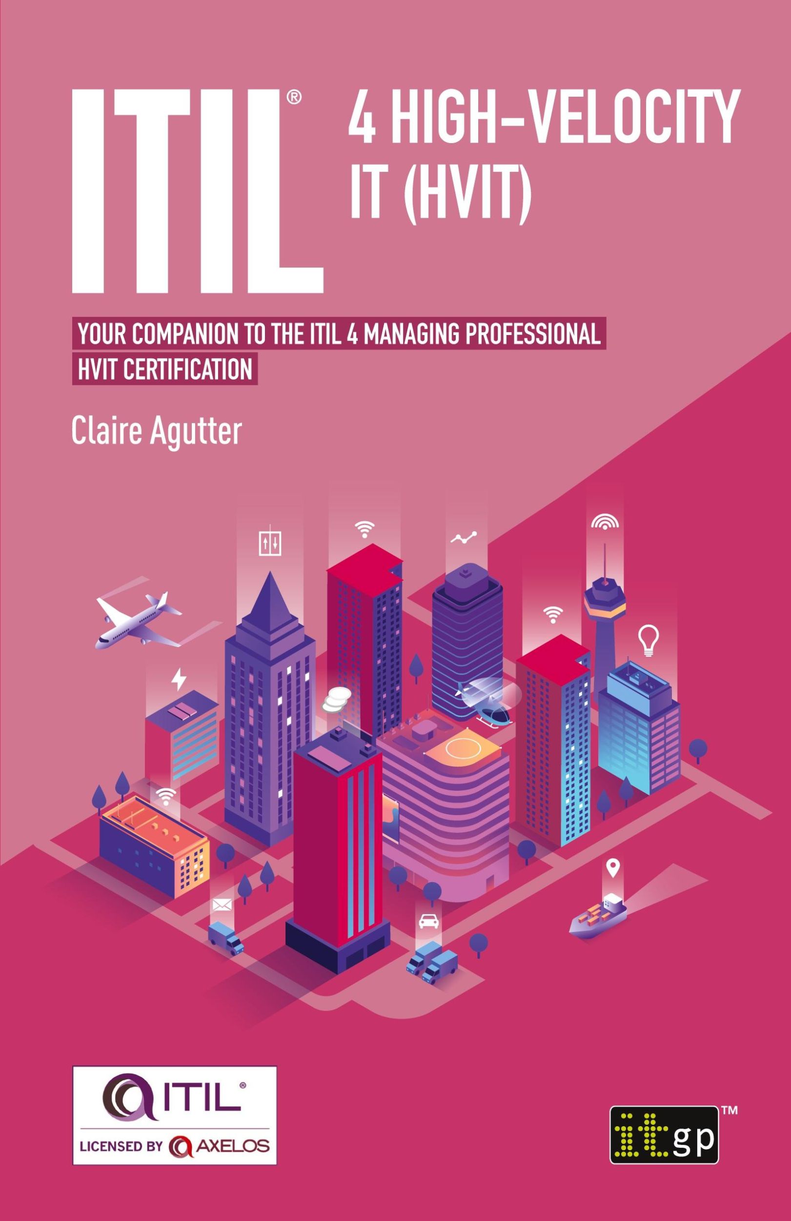 Cover: 9781787782952 | ITIL® 4 High-velocity IT (HVIT) | Claire Agutter | Taschenbuch | 2021