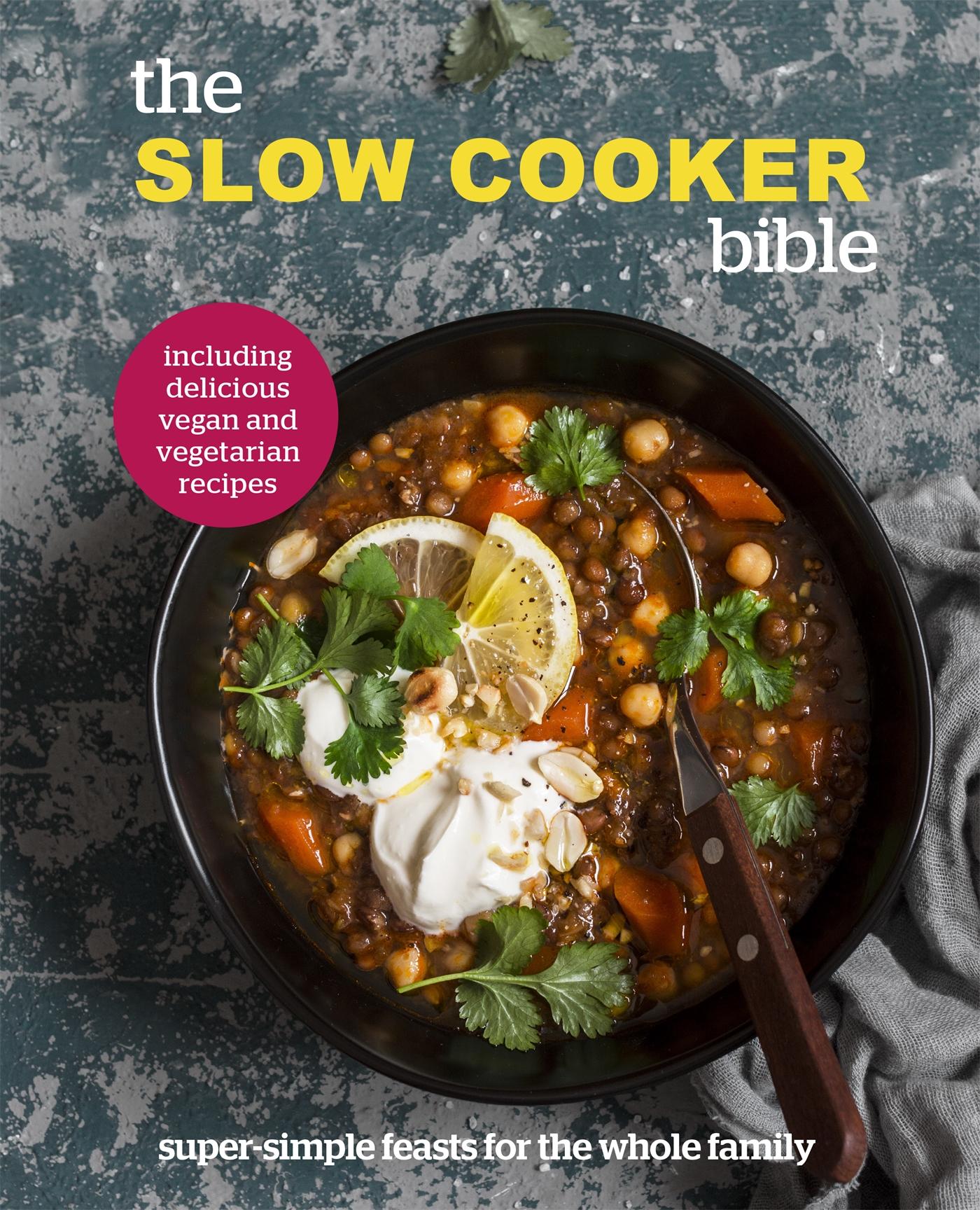 Cover: 9780753734926 | The Slow Cooker Bible | Pyramid | Buch | Gebunden | Englisch | 2021