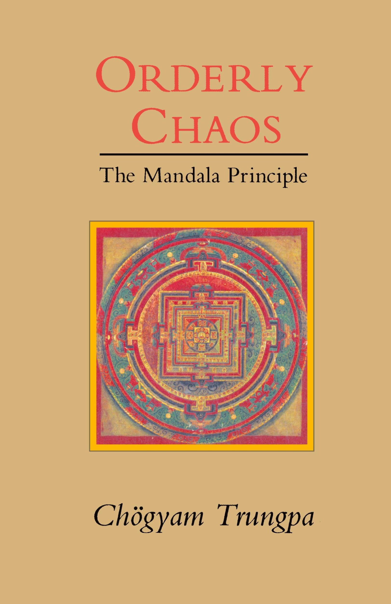 Cover: 9780877736363 | Orderly Chaos | The Mandala Principle | Chogyam Trungpa | Taschenbuch