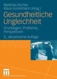 Cover: 9783531160849 | Gesundheitliche Ungleichheit | Grundlagen, Probleme, Perspektiven