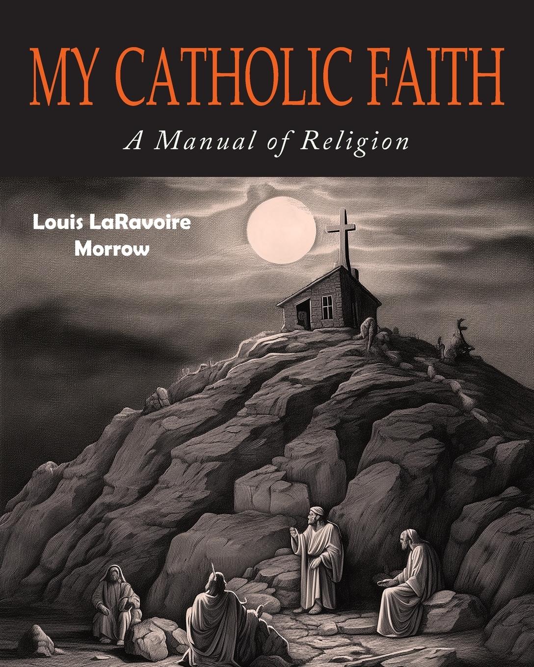 Cover: 9781684229192 | My Catholic Faith | Louis L. R. Morrow | Taschenbuch | Englisch | 2024