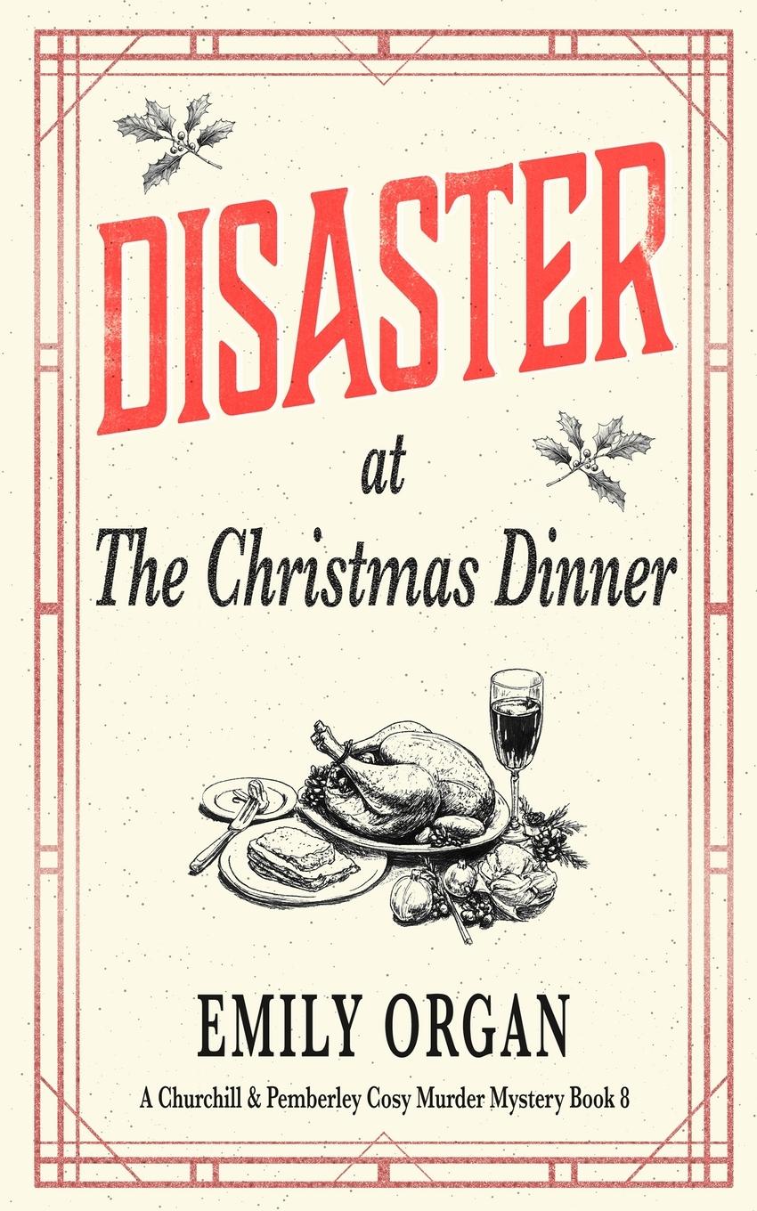 Cover: 9781739676629 | Disaster at the Christmas Dinner | Emily Organ | Taschenbuch | 2022