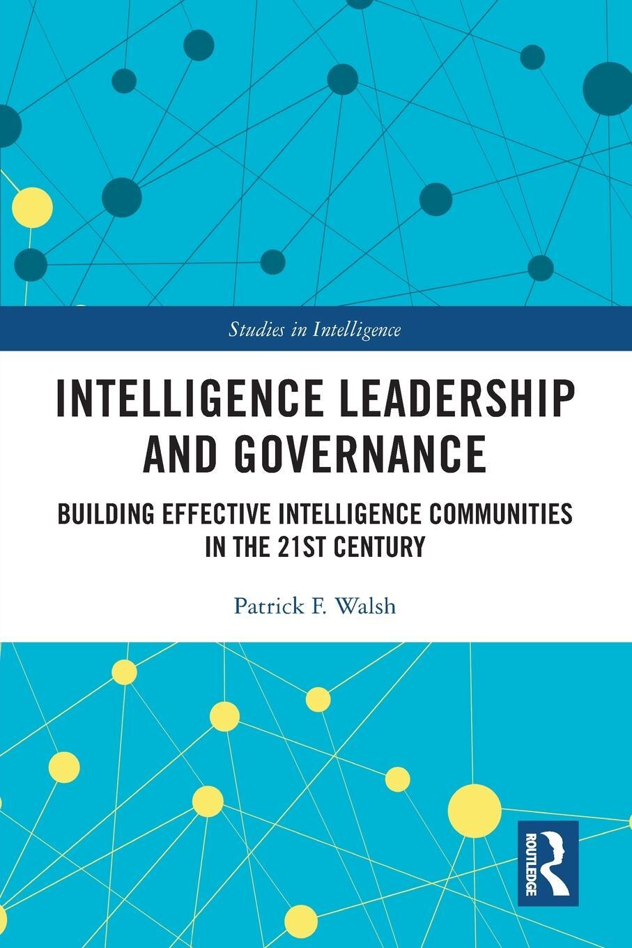 Cover: 9780367650612 | Intelligence Leadership and Governance | Patrick F Walsh | Taschenbuch