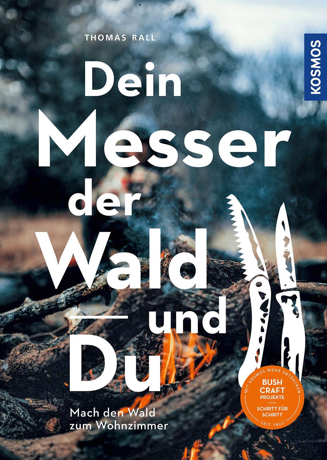 Cover: 9783440169735 | Dein Messer, der Wald und Du | Mach den Wald zum Wohnzimmer | Rall