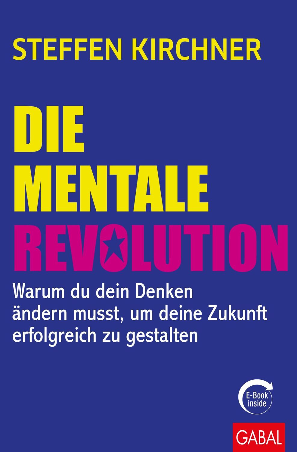 Cover: 9783967390384 | Die mentale Revolution | Steffen Kirchner | Taschenbuch | Dein Erfolg