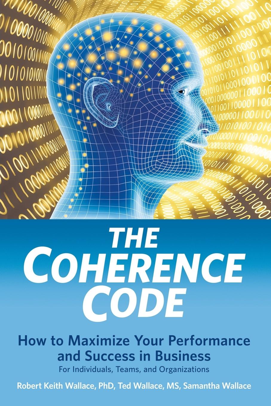 Cover: 9780999055854 | The Coherence Code | Ted Wallace (u. a.) | Taschenbuch | Englisch