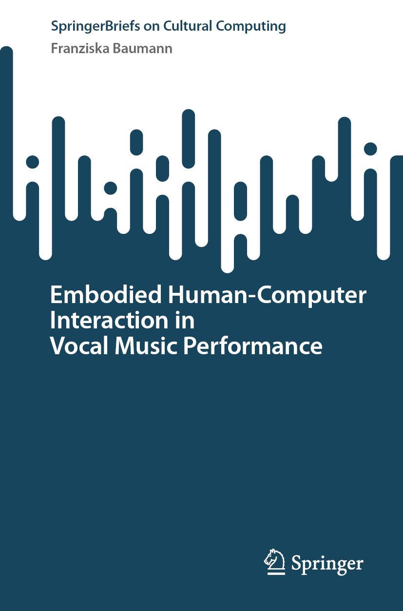 Cover: 9783031179846 | Embodied Human-Computer Interaction in Vocal Music Performance | Buch