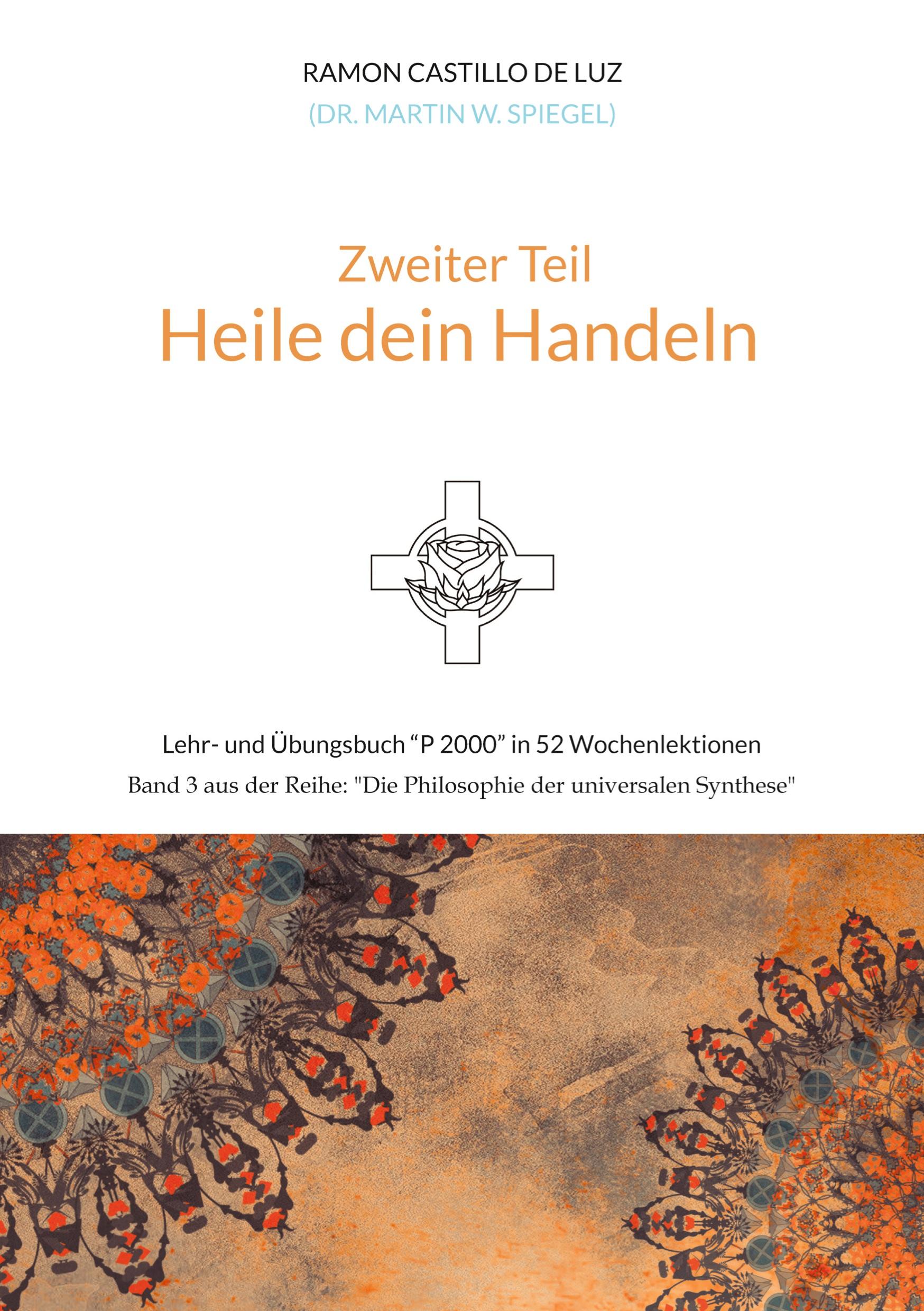 Cover: 9783347902664 | Zweiter Teil: HEILE DEIN HANDELN | Martin Spiegel | Taschenbuch | 2023