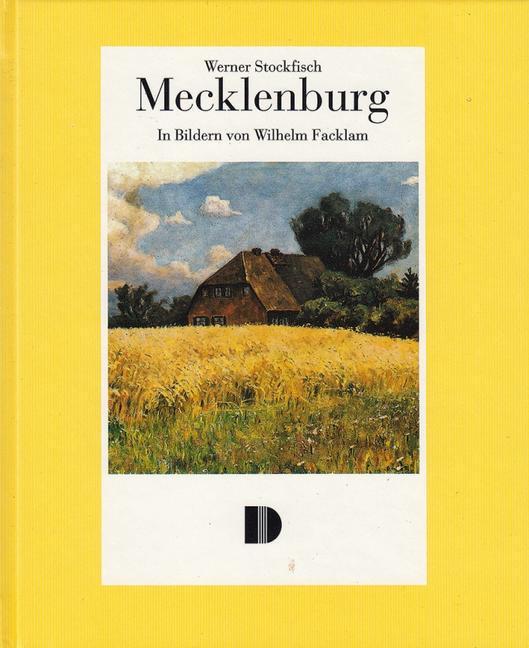 Cover: 9783910150195 | Mecklenburg | in Bildern von Wilhelm Facklam | Stockfisch | Buch