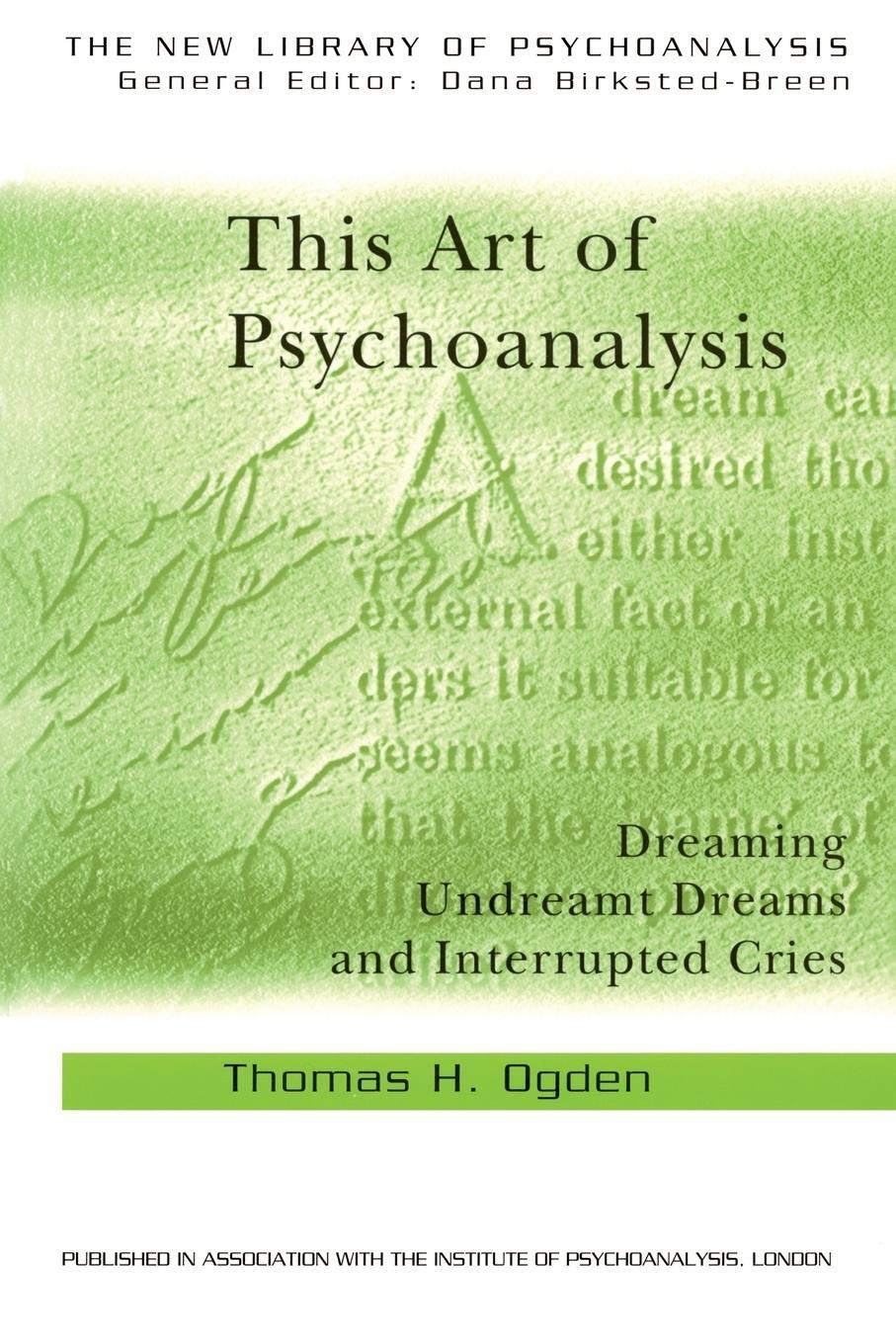 Cover: 9780415372893 | This Art of Psychoanalysis | Thomas H Ogden | Taschenbuch | Paperback