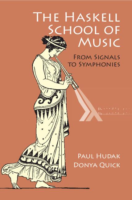 Cover: 9781108416757 | The Haskell School of Music | Paul Hudak (u. a.) | Buch | Gebunden