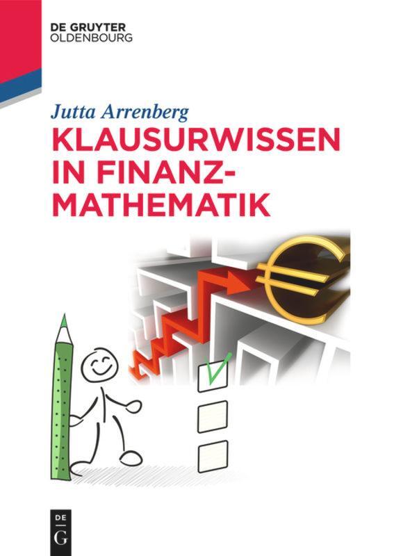 Cover: 9783110595055 | Klausurwissen in Finanzmathematik | Jutta Arrenberg | Taschenbuch | X