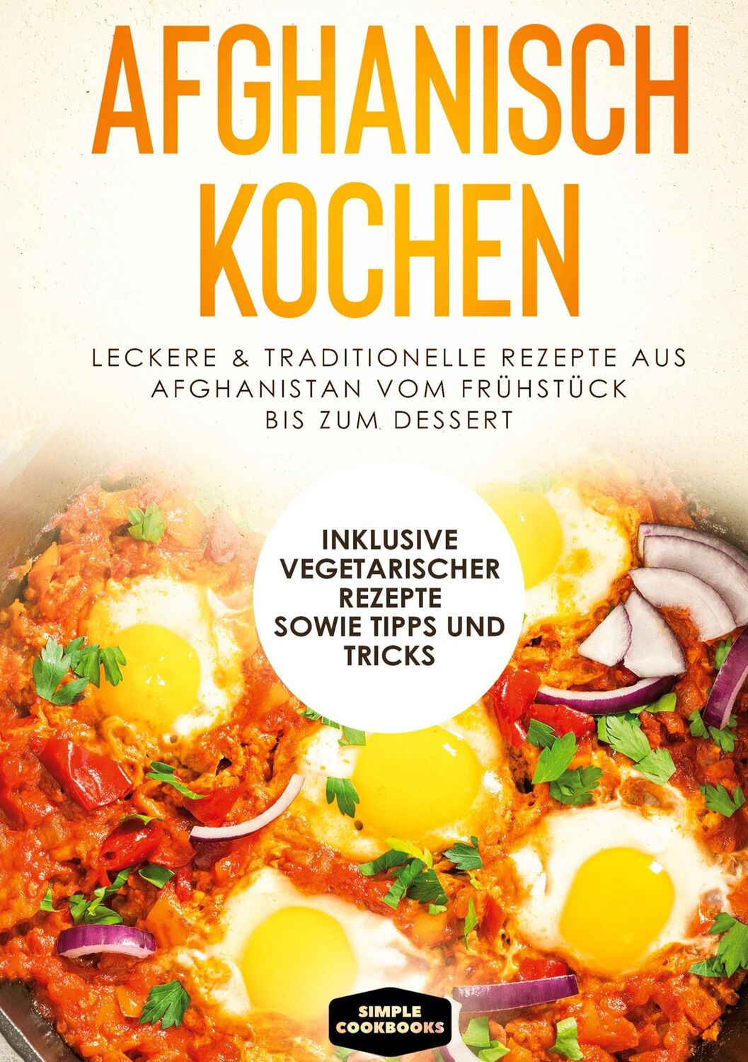 Cover: 9783755735533 | Afghanisch kochen: Leckere &amp; traditionelle Rezepte aus Afghanistan...