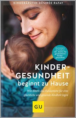 Cover: 9783833882081 | Kindergesundheit beginnt zu Hause | Désirée Ratay | Taschenbuch | 2024