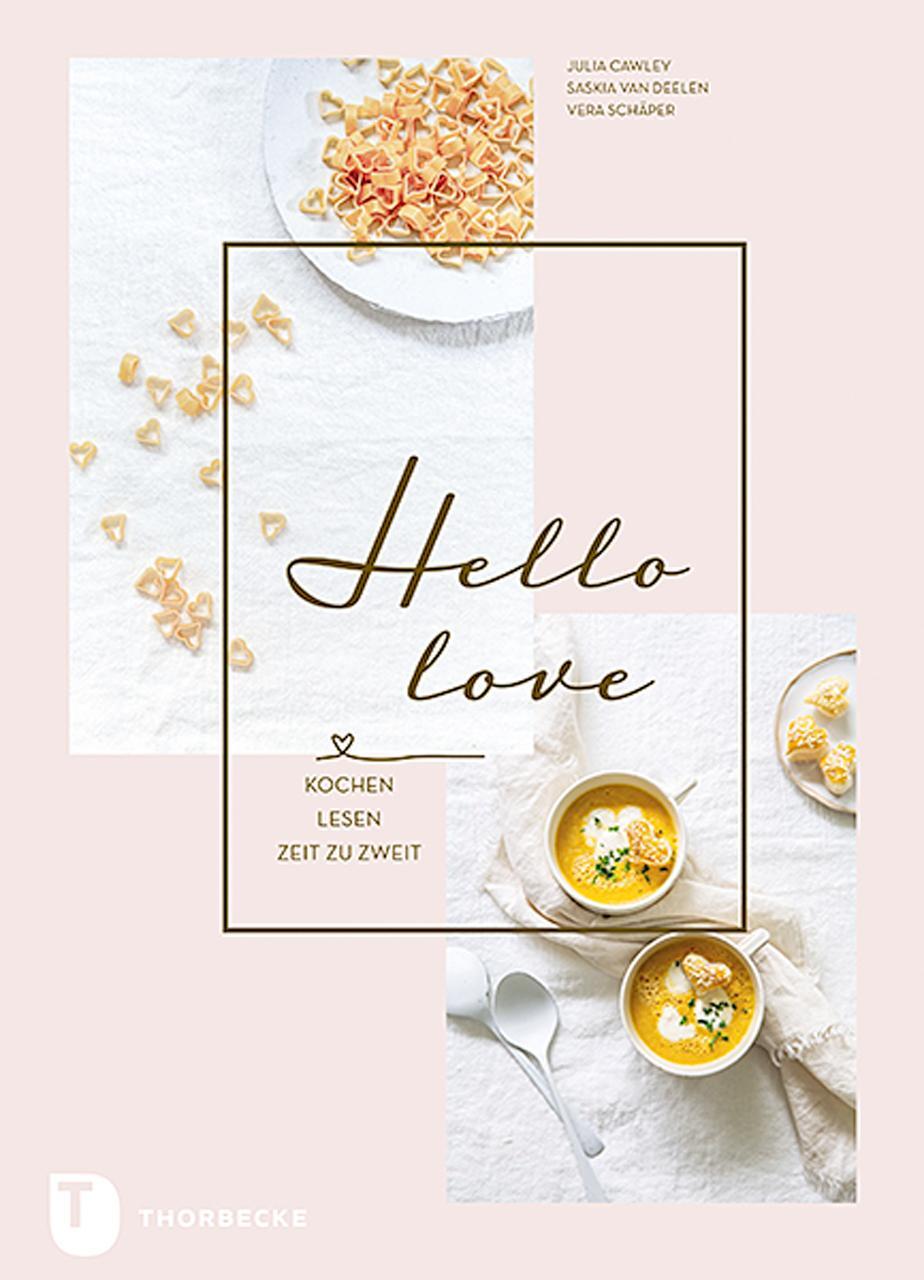 Cover: 9783799514446 | Hello Love | Kochen - Lesen - Zeit zu zweit | Julia Cawley (u. a.)