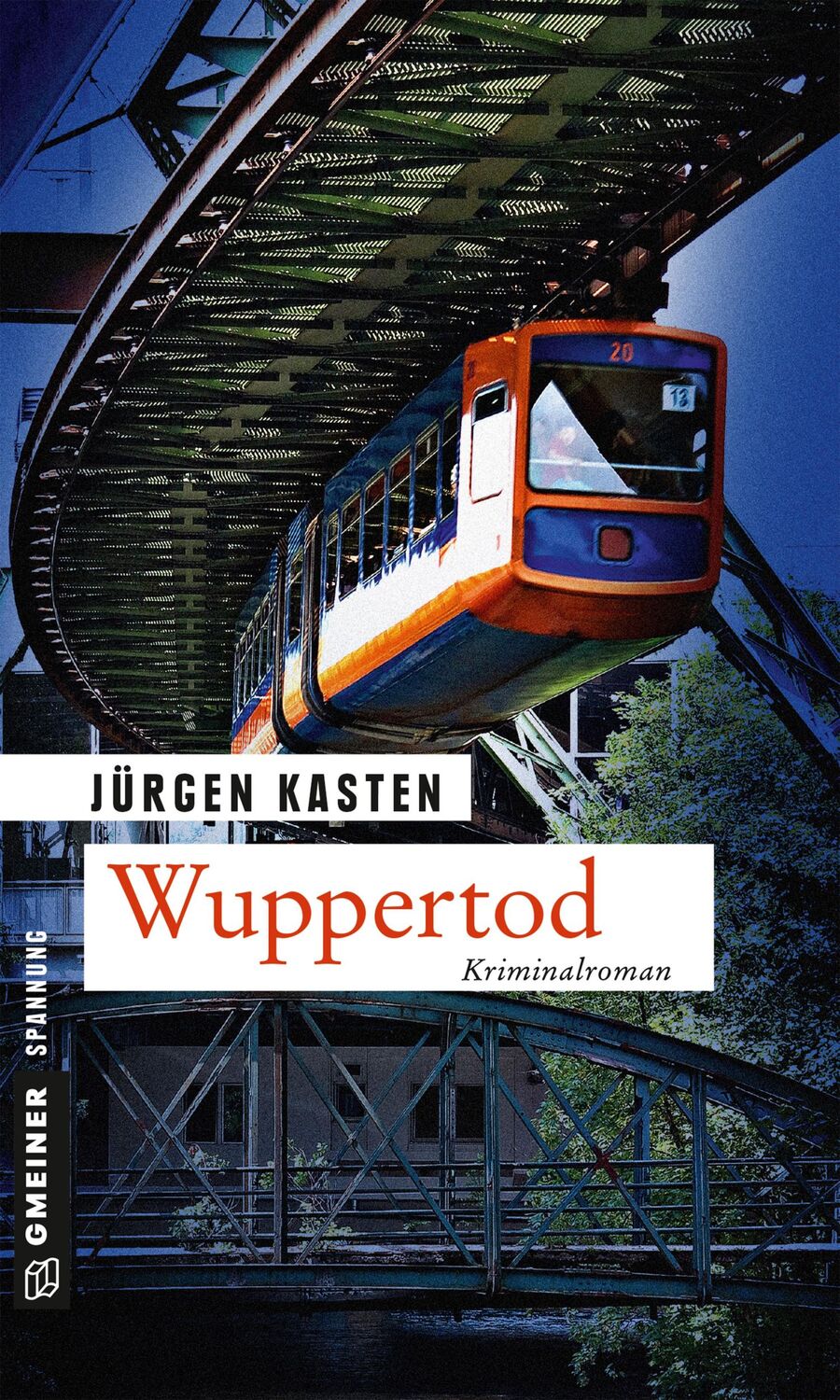 Cover: 9783839223932 | Wuppertod | Kriminalroman | Jürgen Kasten | Taschenbuch | 217 S.