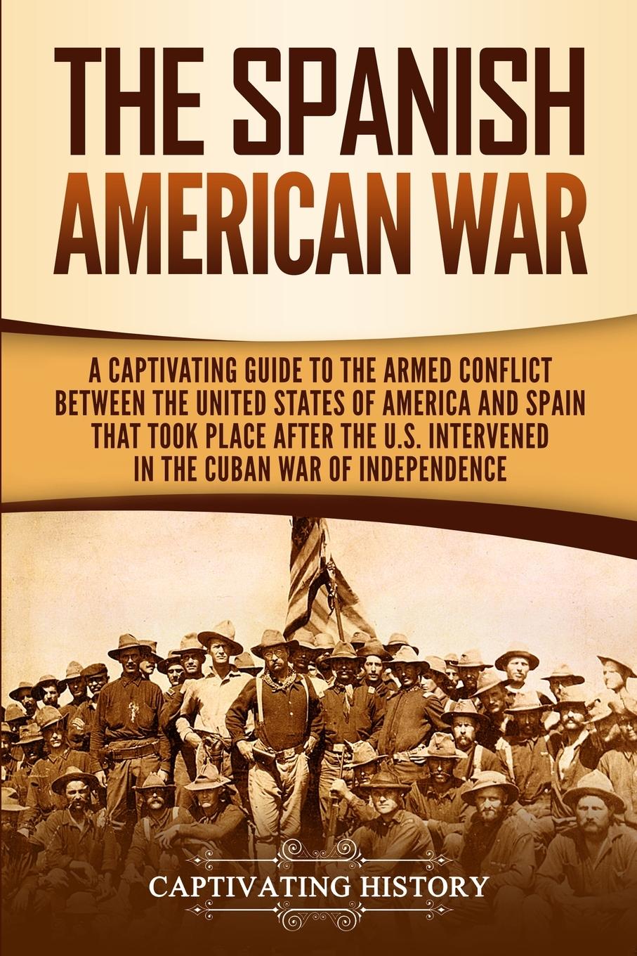 Cover: 9781950924820 | The Spanish-American War | Captivating History | Taschenbuch | 2019