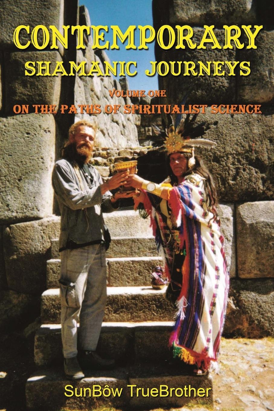 Cover: 9781716528057 | Contemporary Shamanic Journeys | Sunbôw Truebrother | Taschenbuch