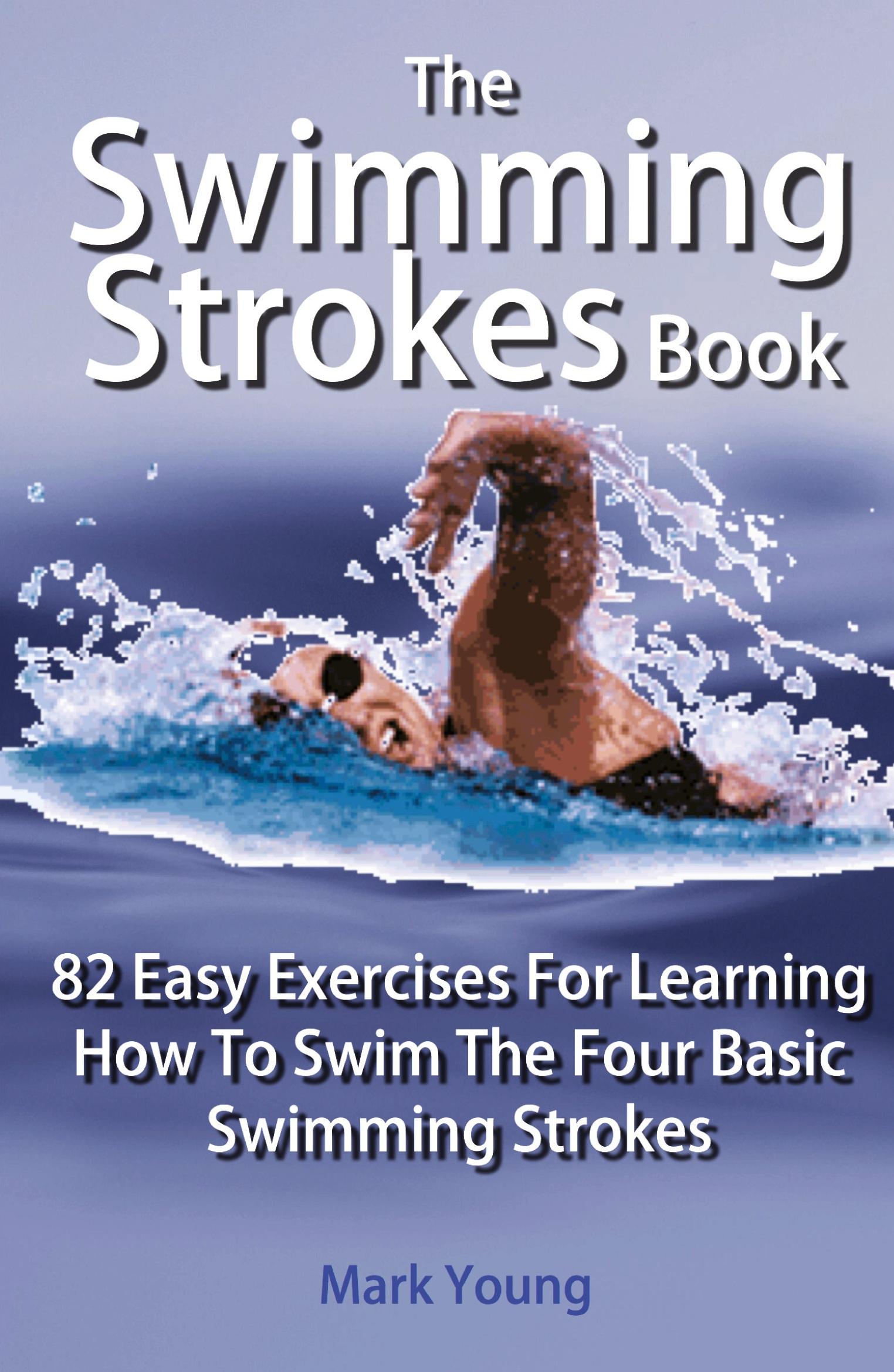 Cover: 9780992742829 | The Swimming Strokes Book | Mark Young | Taschenbuch | Englisch | 2014