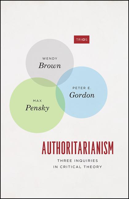 Cover: 9780226597270 | Authoritarianism | Three Inquiries in Critical Theory | Pensky (u. a.)