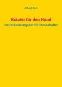 Cover: 9783848231799 | Kräuter für den Hund | Der Kräuterratgeber für Hundehalter | Fetz