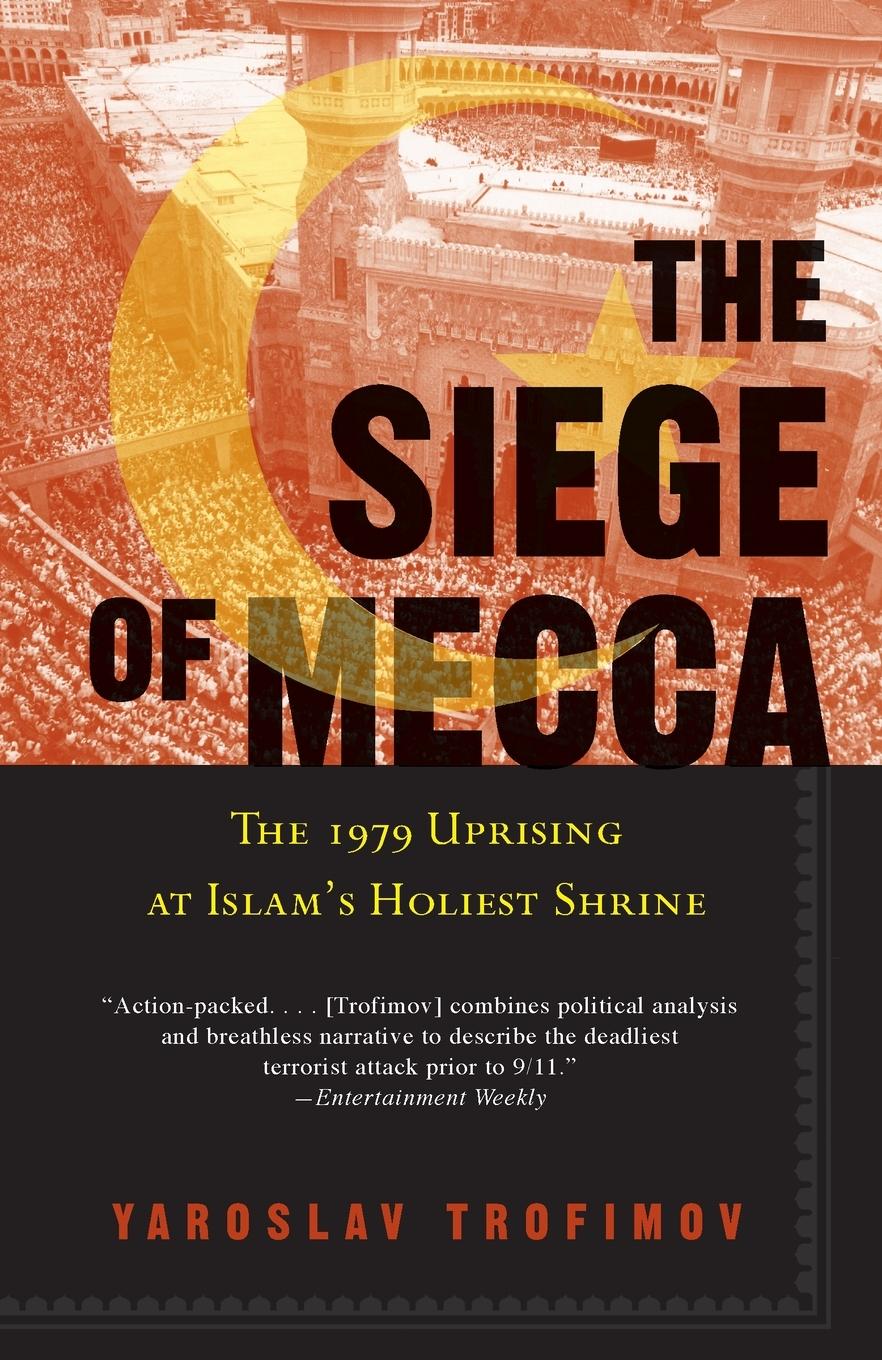 Cover: 9780307277732 | The Siege of Mecca | The 1979 Uprising at Islam's Holiest Shrine