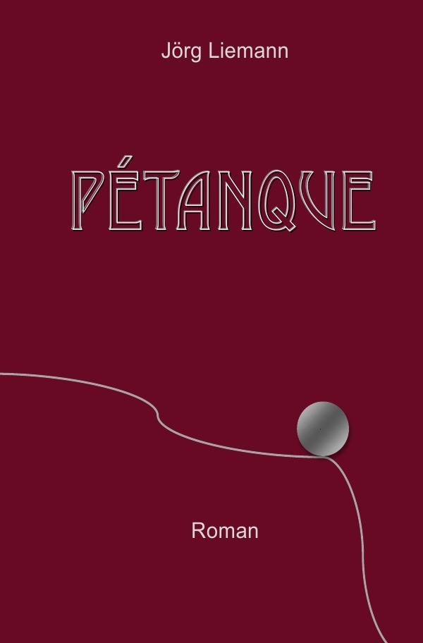 Cover: 9783746742298 | Pétanque | Jörg Liemann | Taschenbuch | 232 S. | Deutsch | 2018