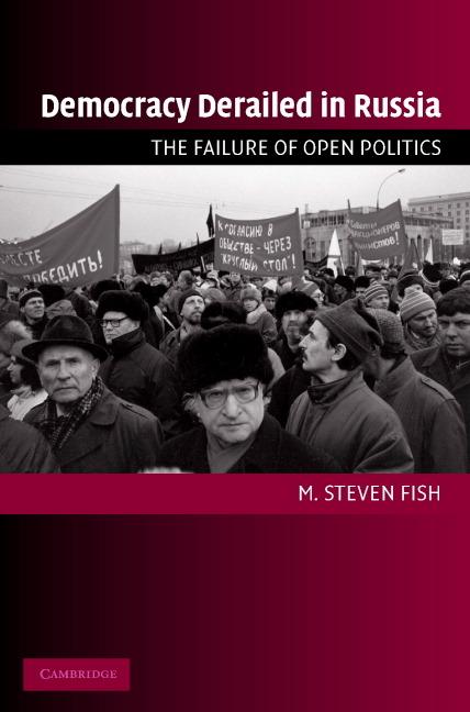 Cover: 9780521618960 | Democracy Derailed in Russia | The Failure of Open Politics | Fish