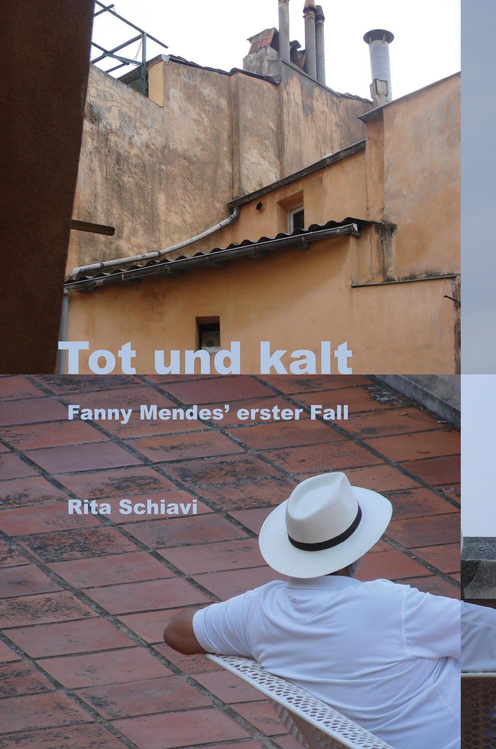 Cover: 9783986270162 | Tot und kalt | Fanny Mendes' erster Fall | Rita Schiavi | Taschenbuch