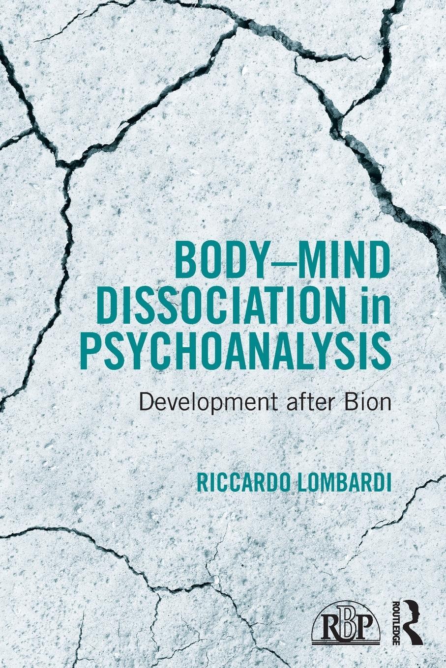 Cover: 9781138100053 | Body-Mind Dissociation in Psychoanalysis | Development after Bion