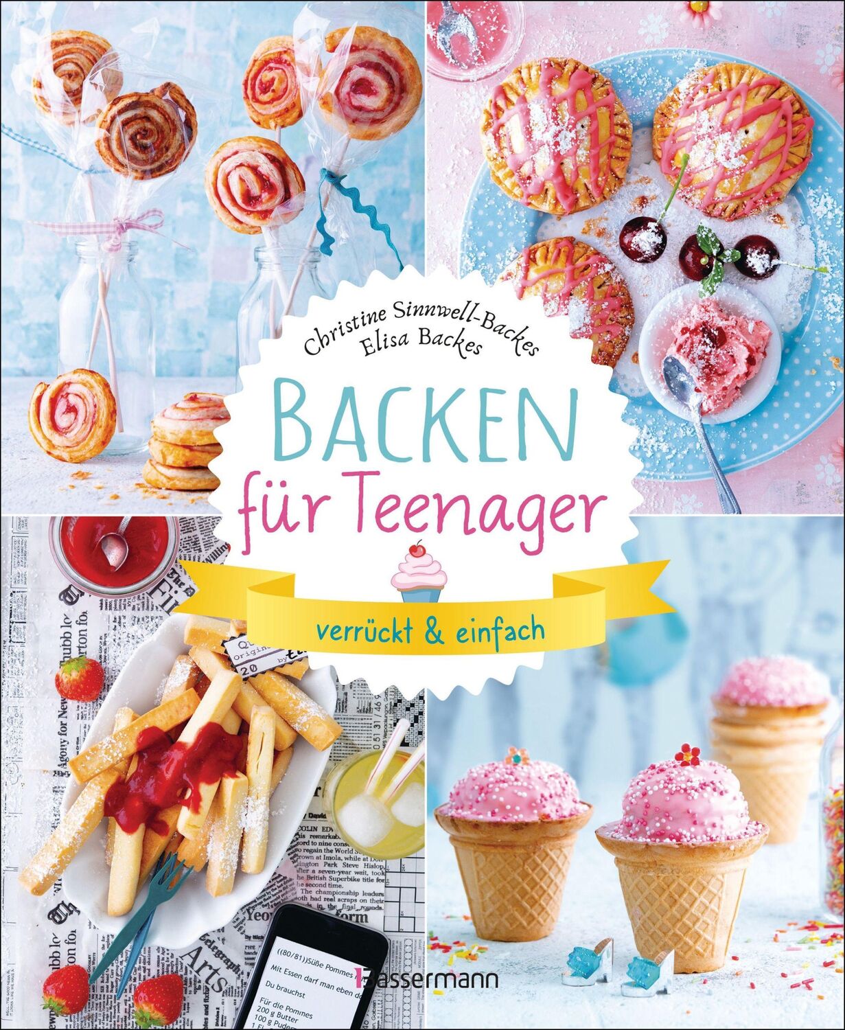 Cover: 9783809444961 | Backen für Teenager - verrückt &amp; einfach | Sinnwell-Backes (u. a.)