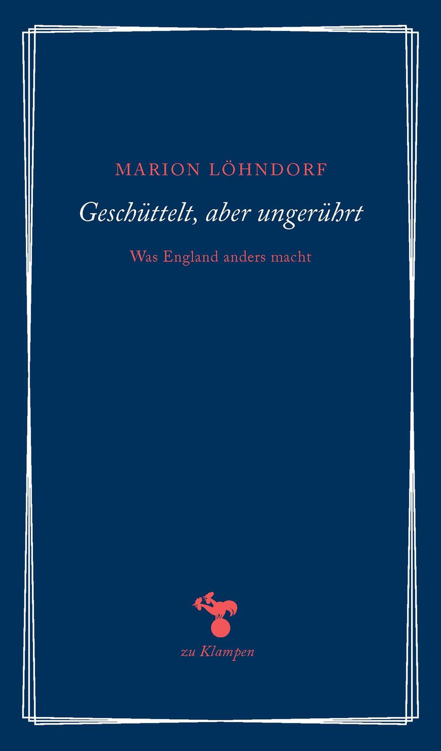 Cover: 9783866747913 | Geschüttelt, aber ungerührt | Was England anders macht | Löhndorf