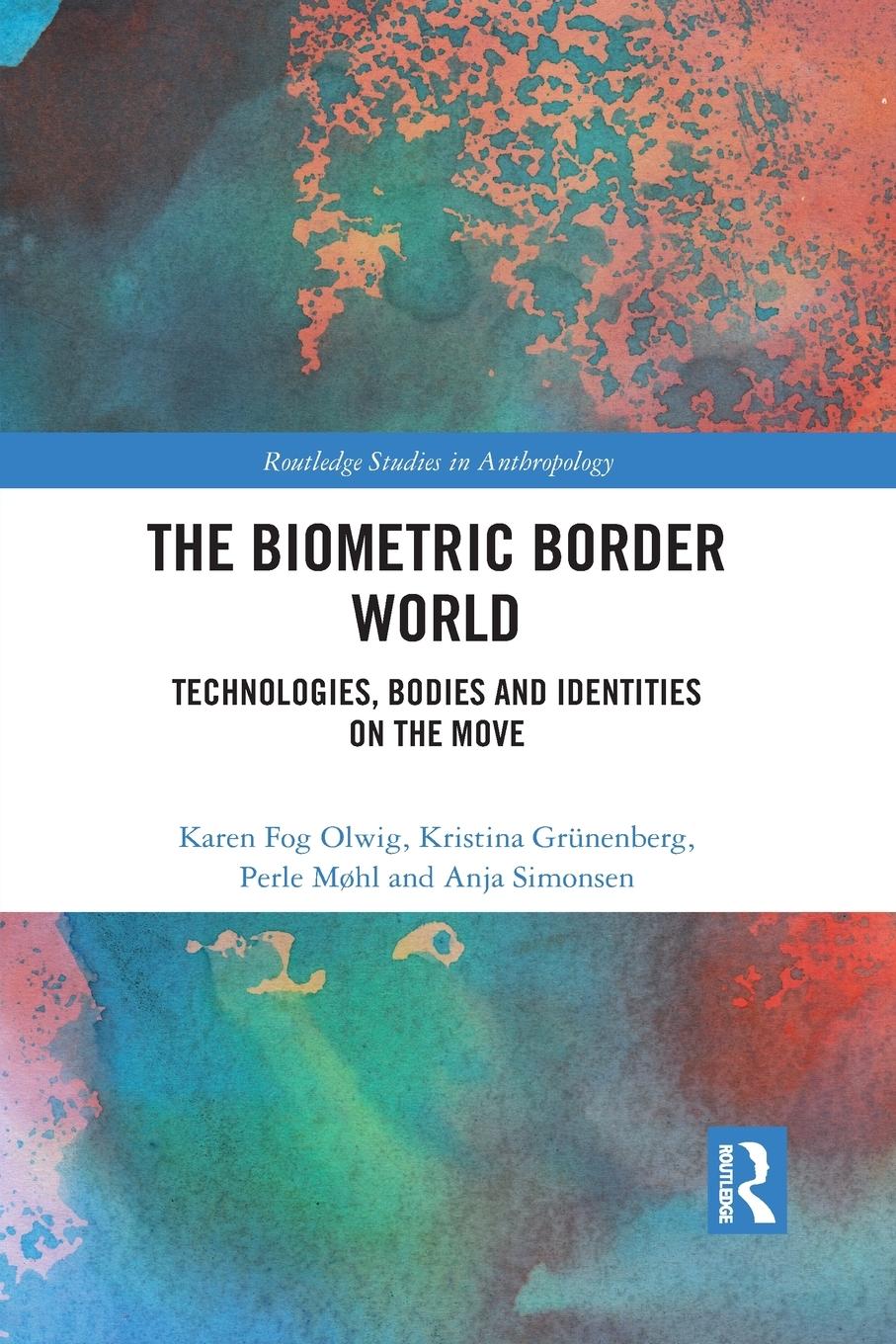 Cover: 9781032086736 | The Biometric Border World | Karen Fog Olwig (u. a.) | Taschenbuch