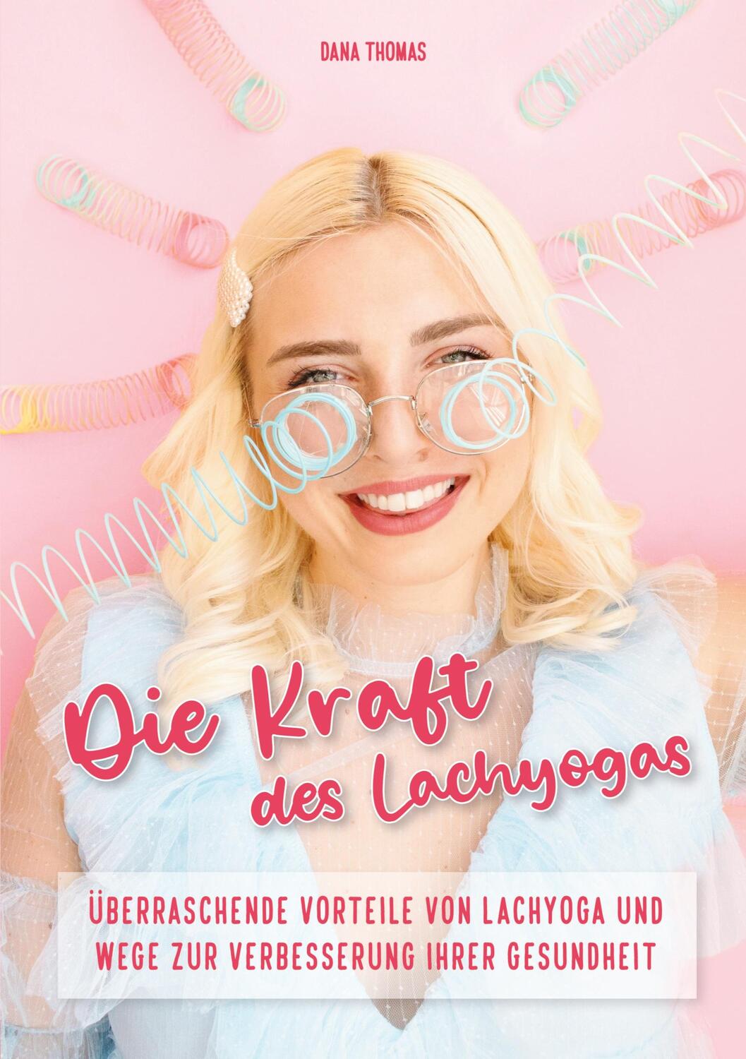 Cover: 9783757916374 | Die Kraft des Lachyogas - Überraschende Vorteile von Lachyoga und...