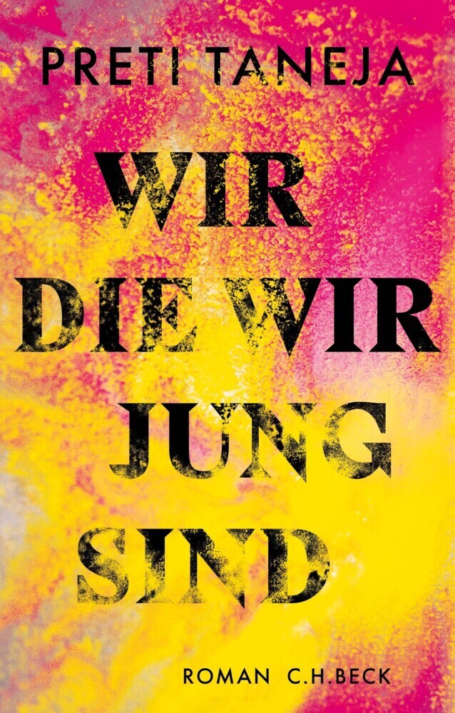 Cover: 9783406734472 | Wir, die wir jung sind | Roman | Preti Taneja | Buch | 2019 | Beck