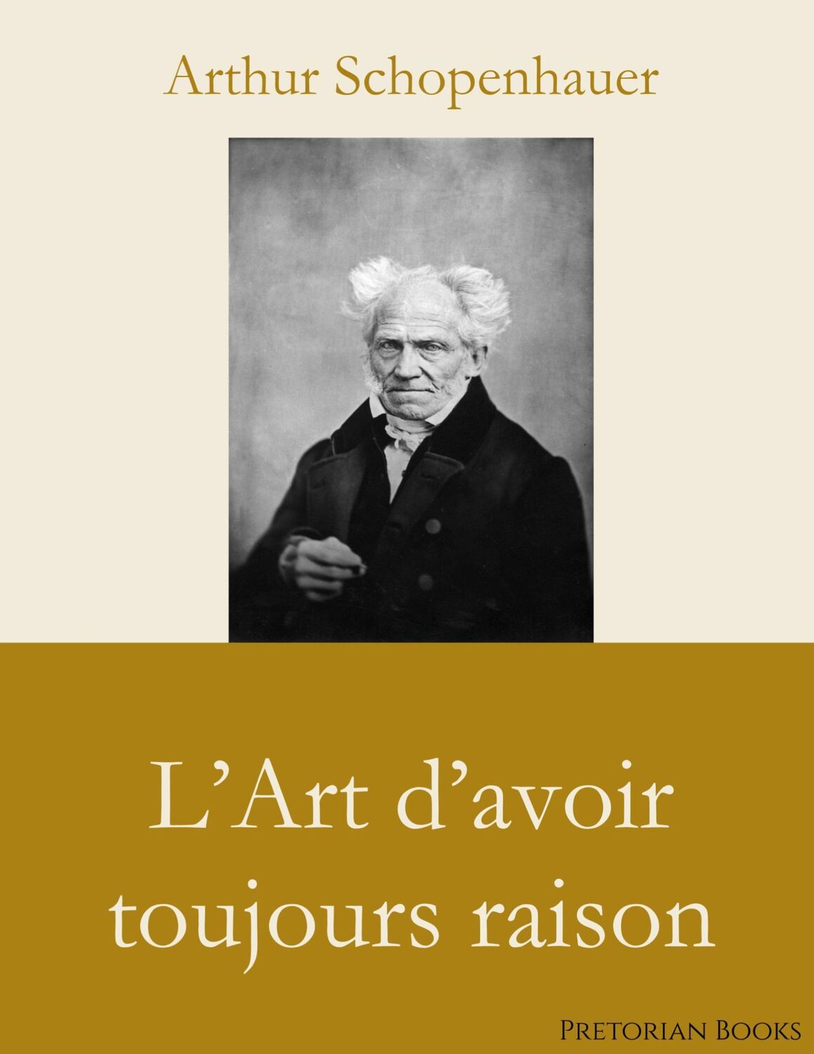 Cover: 9783903352841 | L'Art d'avoir toujours raison | Arthur Schopenhauer | Taschenbuch