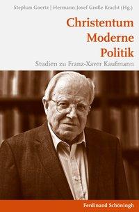 Cover: 9783506769527 | Christentum - Moderne - Politik | Studien zu Franz-Xaver Kaufmann