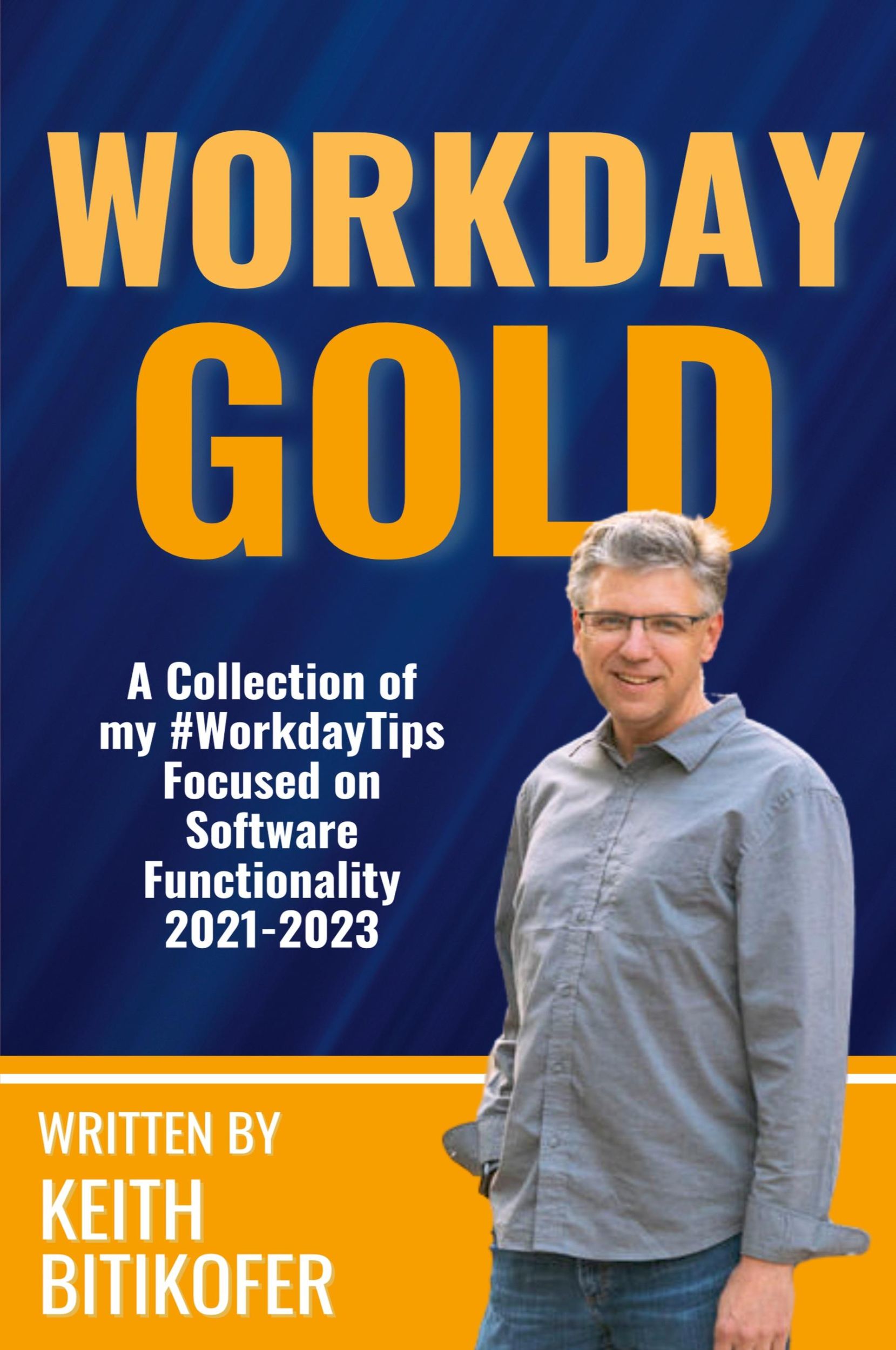 Cover: 9798224795130 | Workday Gold | Keith Bitikofer | Taschenbuch | Englisch | 2024